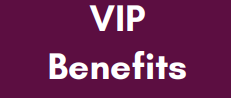 VIP Benefits